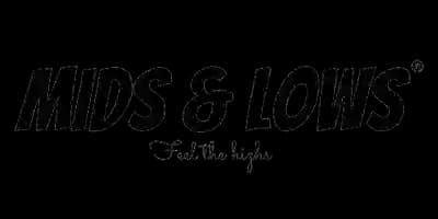Mids and Lows